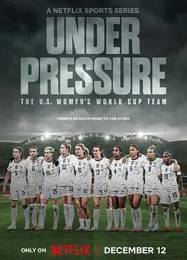 《压力之下：美国女足世界杯队‎第一季》纪录片BT磁力下载_纪录片百度云盘下载_迅雷下载